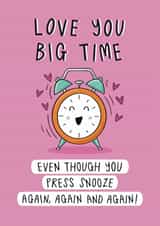 Cute Valentine's Day Card - Love You Big Time - Alarm Clock created by Muses & May 