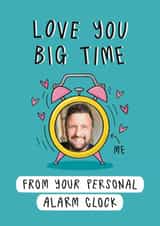 Personalised Valentines Day Photo Card created by Muses & May - Funny Valentine's Day Card - Your Personal Alarm Clock