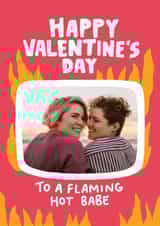 Personalised Valentines Day Photo Card created by Angela Chick - Funny Valentine's Day Card - Flaming Hot Babe