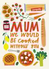 Funny Youth Slang Cooked Mother's Day Card created by AbiGoLucky
