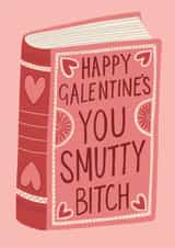 Rude Funny Galentine's Card for Her - Smutty Bitch - Booktok Girls created by Hey Bungalow Designs