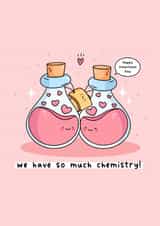 Cute Valentine’s Day card - we have so much chemistry, science, potions, punny created by Rosalie Perl