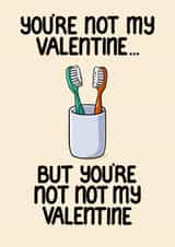 Funny Valentine’s Card – Not My Valentine but Not Not My Valentine created by Louise Burgoyne