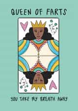 Funny Valentine’s Day/Anniversary Card - Queen Of Farts - You Take My Breath Away created by Muses & May 