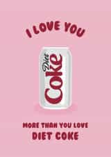 Illustrated Love Card - Diet Coke - I Love You created by Ella Goddard