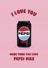Illustrated Love Card - Pepsi Max - I Love You created by Ella Goddard