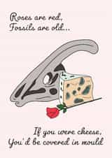 Roses are red, dinosaur poetry and cheese greeting card created by Dinosaurs Doing Stuff