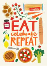 Arty Birthday Card - Eat Celebrate Repeat - Foody created by AbiGoLucky