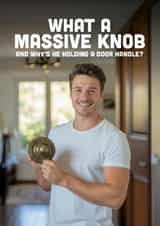 Funny Birthday Card for your mates – Massive Knob created by Paul Stevens