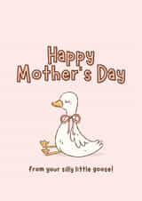 From your silly little goose on Mother’s Day - cute fro mum created by Molly Cards UK