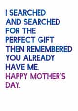 Funny Mother's Day Card For Mum - Typography Humour - You Have Me created by SixElevenCreations
