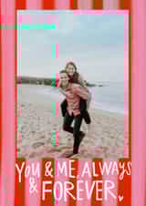 Personalised Valentines Day Photo Card created by @AimeeStevens.Design - Classic Valentine's Day/Anniversary Card - Always And Forever