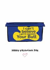 Funny Valentines Card - Squeeze Your Butt created by Bishop, Please!
