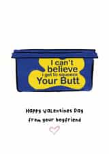 Funny Valentines Card - Squeeze Your Butt - From Your Boyfriend created by Bishop, Please!