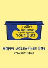 Funny Valentines Card - Squeeze Your Butt - From Your Fiance created by Bishop, Please!
