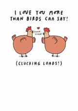 Funny Valentine's Day Card - Chickens - Cluck You created by mungo and shoddy