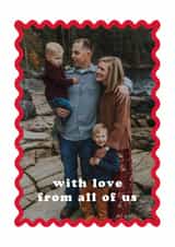 Personalised Valentines Day Photo Card created by Cindy Reynolds - Classic Christmas/Valentine's Day Card - All Of Us - Squiggle Frame
