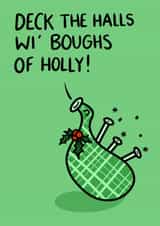 Cute Christmas Card - Deck The Halls Wi Boughs O Holly - Bagpipe created by Greetin’ Cards UK