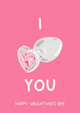 Funny Cute I Heart You Butt Plug Valentine's Day Card For Boyfriend/Girlfriend created by YAWN DESIGNS