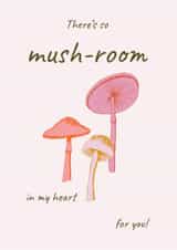 Cute card for a loved one featuring illustrated mushrooms. created by Kate Seaward