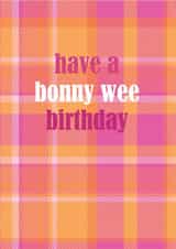 Classic Birthday Card - Have A Bonny Wee Birthday - Tartan Pattern created by Pink Pig