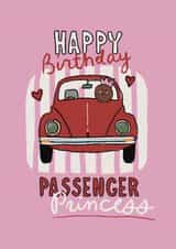 Cute Birthday Card - Passenger Princess - Car created by Giddy Kipper