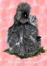 Chicken You Out, Silkie Chicken Pun Card. created by Stephanie Webb-Bowen