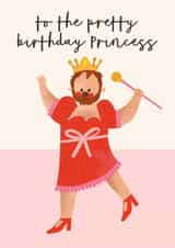 Funny Birthday Card - Pretty Princess created by AbiGoLucky