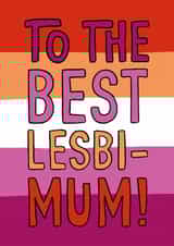 Funny Mother's Day Card - Best Lesbi-Mum - LGBTQ+ created by TeePee Creations
