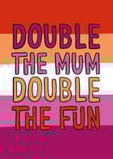 Fun Mother's Day Card - Double The Mum - Double The Fun created by TeePee Creations