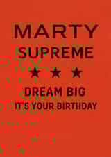 Marty Supreme – Dream Big It’s Your Birthday card. Fun, pop culture. created by Jane Jinn