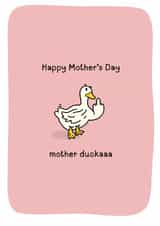 Funny Mother’s Day Mother Ducka Card created by Dinky Dino
