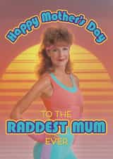 Funny Mother’s Day Card – 1980's Aerobics – Raddest Mum Ever created by Bonne Nouvelle