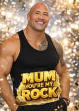 Funny Mother's Day/Birthday Card - The Rock created by ShortRound888