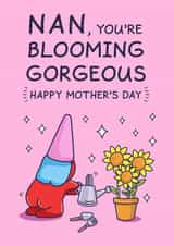 Funny Mother's Day Card - For Nan - Blooming Gorgeous Flowers created by Cheeky Legends