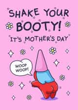 Funny Mother's Day Card - Shake Your Booty - Flower Gnome created by Cheeky Legends