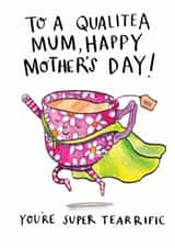 Cute Mother's Day Card - Tea Puns - Super Tearific created by Jelly Armchair