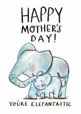Cute Mother's Day Card - illustration Of Elephants - You Are Elephantastic created by Jelly Armchair