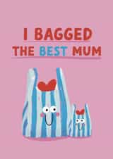 Cute Mother's Day Card - Bagged The Best Mum created by Giddy Kipper