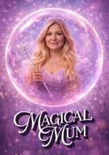 Pretty Mother’s Day Card – Magical Mum – Glinda – Wicked created by Dottie Mottie