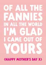 Rude Mother's Day Card - Of All The Fannies created by The Buddy Fernandez Card Co.