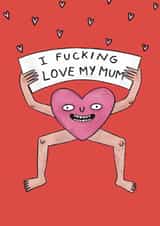 Funny Mother’s Day card - I f*cling love my mum created by Kattypoos