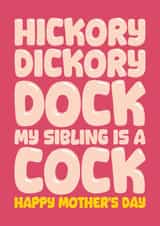 Rude Mother's Day Card - My Sibling Is A Cock created by Blind Faith