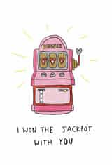 I won the jackpot with you Valentine’s Day card created by Front Bum