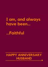 Funny Anniversary Card - For Husband - The Traitors - Always Faithful created by Lemonade Insight