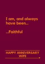 Funny Anniversary Card - For Wife - The Traitors - Always Faithful created by Lemonade Insight