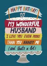 Funny Birthday Card - For Husband - Love You More Than You Annoy Me created by Forever Funny