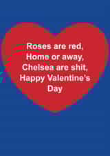 Funny Valentine's Day Card - Roses Are Red - Chelsea Are Shit created by The Cake Thief