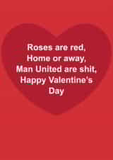 Funny Valentine's Day Card - Roses Are Red - Man United Are Shit created by The Cake Thief