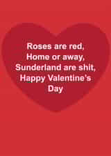 Funny Valentine's Day Card - Roses Are Red - Sunderland Are Shit created by The Cake Thief